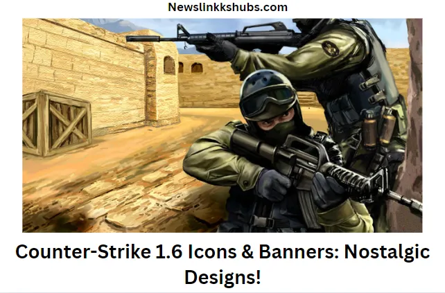 Counter-Strike 1.6 Icons & Banners Nostalgic Designs!