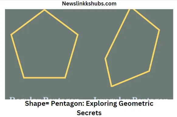 Shape= Pentagon Exploring Geometric Secrets